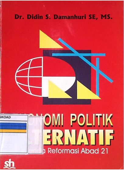 EKONOMI POLITIK ALTERNATIF AGENDA REFORMASI ABAD 21